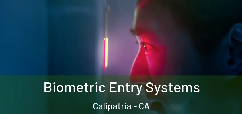  Biometric Entry Systems Calipatria - CA