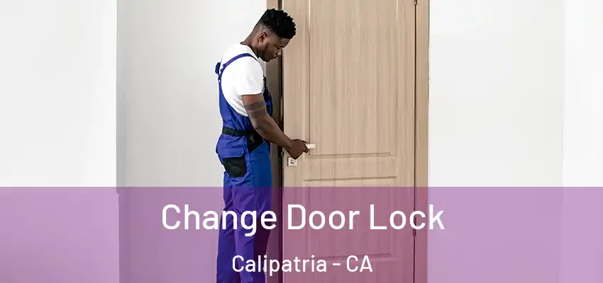  Change Door Lock Calipatria - CA