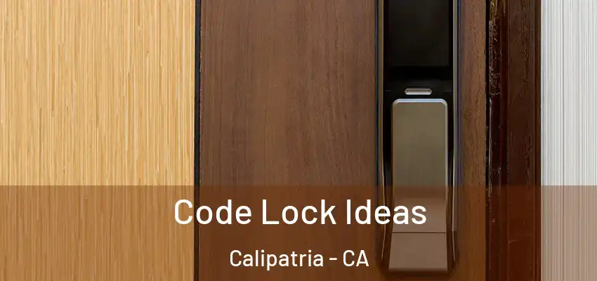  Code Lock Ideas Calipatria - CA