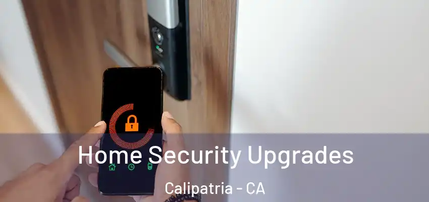 Home Security Upgrades Calipatria - CA