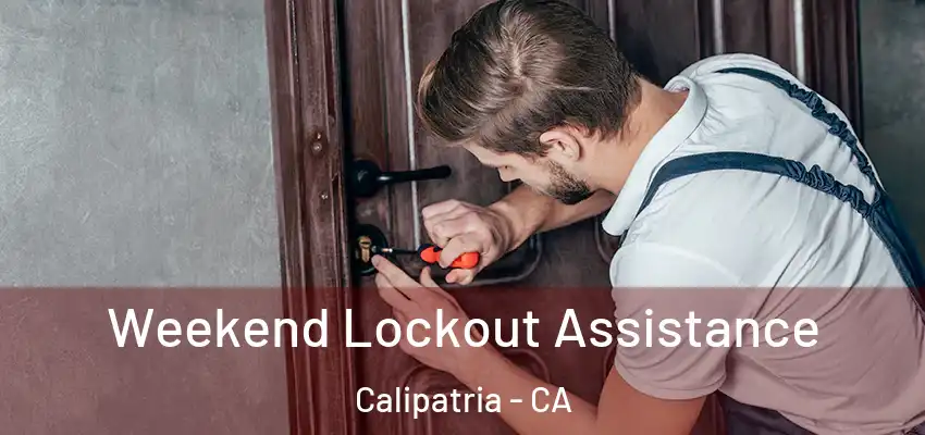  Weekend Lockout Assistance Calipatria - CA